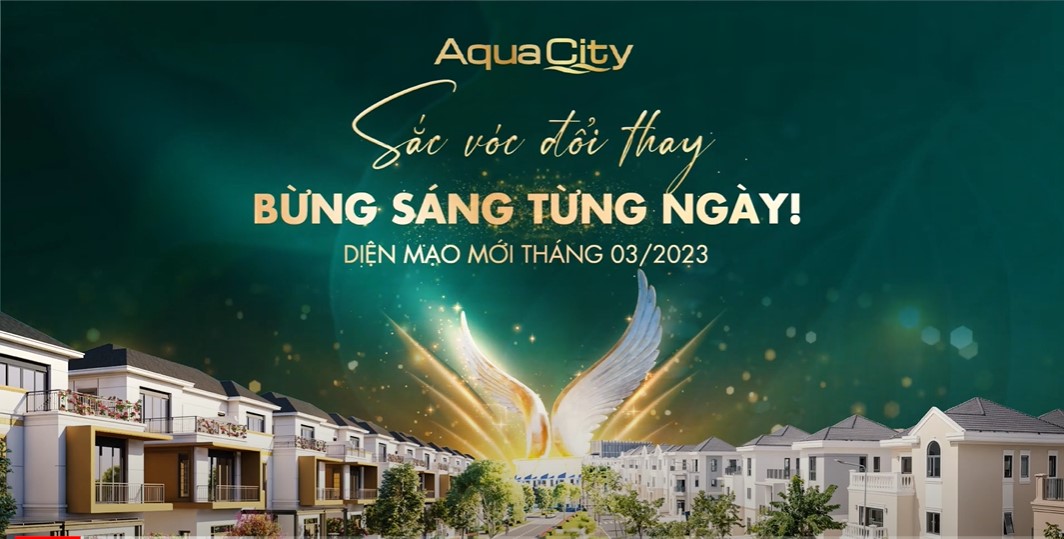 Tiến độ dự án Aqua City tháng 3-2023